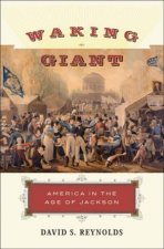 Waking Giant America in the Age of Jackson