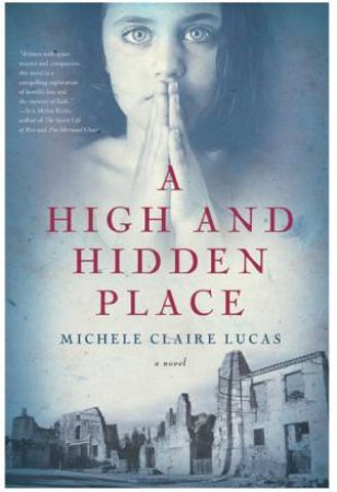 A High And Hidden Place by Michele Claire Lucas