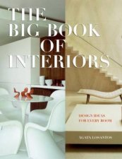 The Big Book Of Interiors Design Ideas For Every Room
