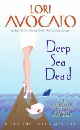 Deep Sea Dead A Pauline Sokol by Lori Avocato