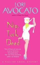 A Pauline Sokol Mystery Nip Tuck Dead
