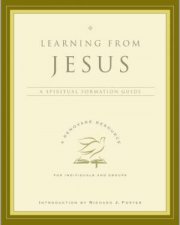 Learning From Jesus A Spiritual Formation Guide