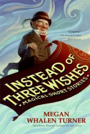 Instead Of Three Wishes by Megan Whalen Turner