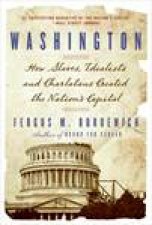 Washington The Making of the American Capital