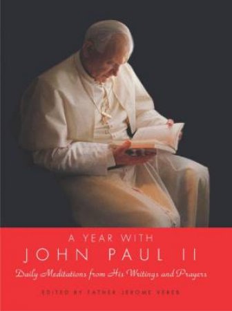 A Year With John Paul II by Pope John Paul Ii