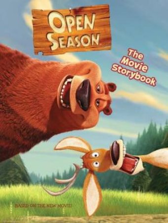 Open Season: The Movie Storybook by Kate Egan