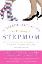 A Career Girls Guide to Becoming a Stepmom