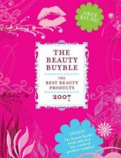 The Beauty Buyble The Top 100 Beauty Products of 2007