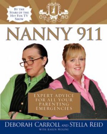 Nanny 911 by Deborah Carroll & Stella Reid