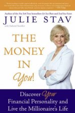 The Money in You Discover Your Financial Personality and Live the Millionaires Life