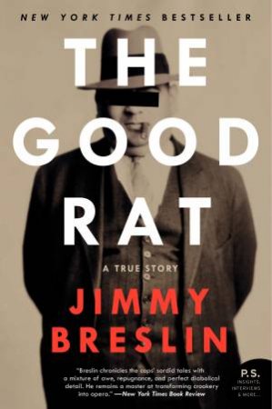 Good Rat: A True Story by Jimmy Breslin