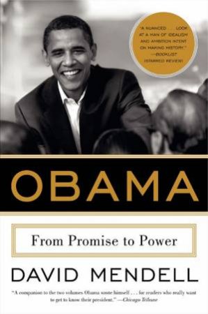 Obama: From Promise To Power by David Mendell