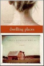 Dwelling Places A Novel