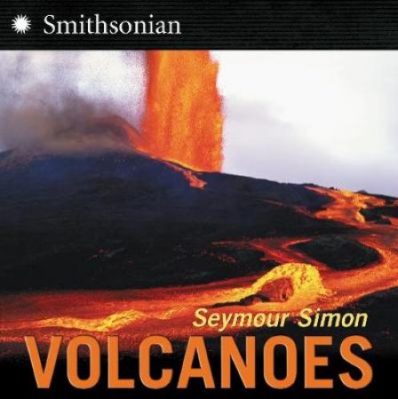 Volcanoes by Seymour Simon & Jeremy Caplan