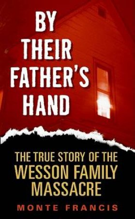 By Their Father's Hand by Monte Francis