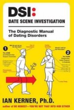 DSI Date Scene Investigation The Diagnostic Manual Of Dating Disorders