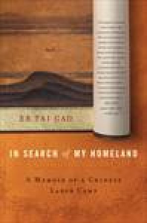 In Search of My Homeland: A Memoir of a Chinese Labor Camp by Er Tai Gao