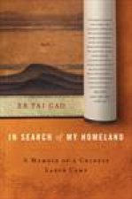 In Search of My Homeland A Memoir of a Chinese Labor Camp
