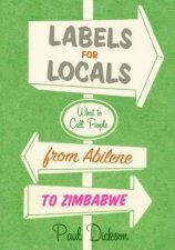 Labels For Locals What To Call People from Abilene to Zimbabwe