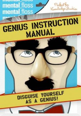 Mental Floss: Genius Instruction Manual by Will Pearson & Mangesh Hattikudur