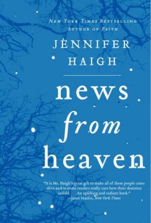 News From Heaven: The Bakerton Stories by Jennifer Haigh