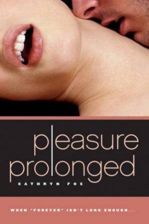 Pleasure Prolonged by Cathryn Fox