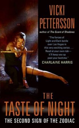 The Taste of Night: The Second Sign of the Zodiac by Vicki Pettersson