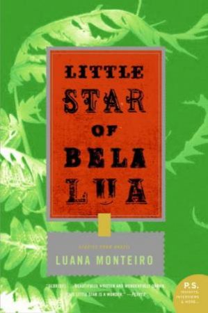 Little Star Of Bela Lua: Stories From Brazil by Luana Monteiro