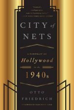 City of Nets  A Portrait of Hollywood in the 1940s