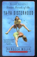 The Divine Secrets Of The YaYa Sisterhood