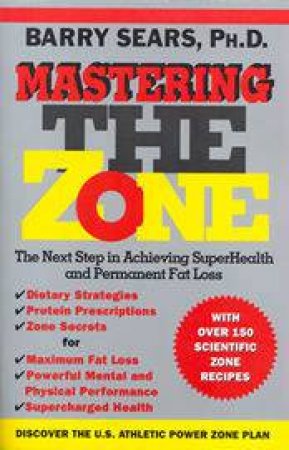 Mastering The Zone by Barry Sears
