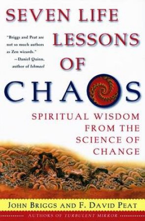 Seven Life Lessons Of Chaos by John Briggs & F David