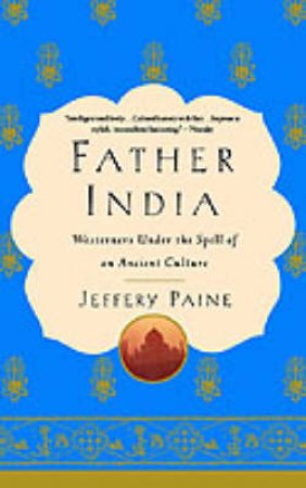 Father India by Jeffery Paine