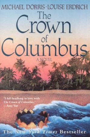 The Crown Of Columbus by Louise Erdich & Michael Dorris