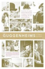 The Guggenheims A Family History