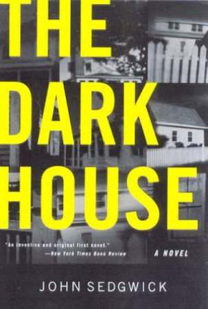 The Dark House by John Sedgwick