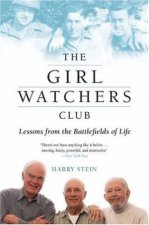 The Girl Watchers Club Lessons From The Battlefields Of Life