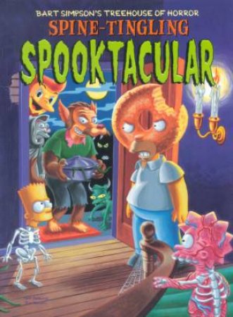 Bart Simpson's Treehouse Of Horror: Spine-Tingling Spooktacular by Matt Groening