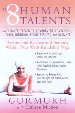 The 8 Human Talents by Gurmukh & Cathryn Michon