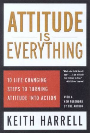 Attitude Is Everything by Keith Harrell