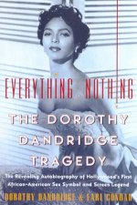 Everything And Nothing The Dorothy Dandridge Tragedy