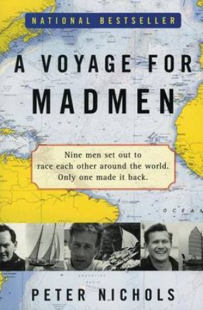 A Voyage For Madman by Peter Nichols