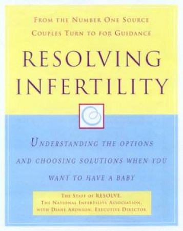 Resolving Infertility by Diane Aronson