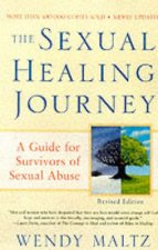 The Sexual Healing Journey A Guide For Survivors Of Sexual Abuse