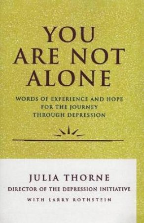 You Are Not Alone by Julia Thorne & Larry Rothstein