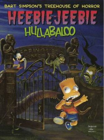 Bart Simpson's Treehouse Of Horror: Heebie-Jeebie Hullabaloo by Matt Groening