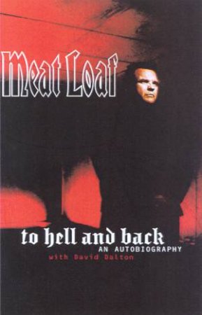 To Hell And Back by Meat Loaf & David Dalton