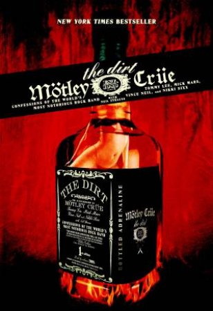 The Dirt: Motley Crue by Tommy Lee