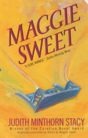 Maggie Sweet by Judith Minthorn Stacy