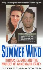 The Summer Wind Thomas Capano  The Murder Of Anne Marie Fahey